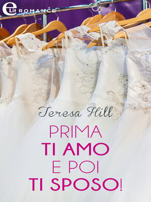 cover image of Prima ti amo e poi ti sposo!
